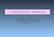 CONGENITAL SYPHILIS SINDHU E. PHILIP, MD. DEPARTMENT OF PEDIATRICS 09/20/02
