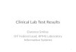 Clinical Lab Test Results Clarence Smiley OIT Federal Lead, RPMS Laboratory Information Systems 1