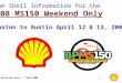 1 Team Shell Information for the 2008 MS150 Weekend Only Houston to Austin April 12 & 13, 2008 Revision Date: 7 Apr 2008