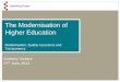 The Modernisation of Higher Education Modernisation, Quality Assurance and Transparency Anthony Vickers 27 th June 2012