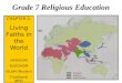 Grade 7 Religious Education CHAPTER 3: Living Faiths in the World HINDUISM BUDDHISM ISLAM (Muslim) Traditional INNU
