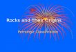 Rocks and Their Origins Petrologic Classification