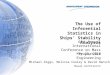69 th Annual International Conference on Mass Properties Engineering Michael Diggs, Melissa Cooley & David Hansch Naval Architects The Use of Inferential