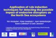 Application of rule induction techniques for detecting the possible impact of endocrine disruptors on the North Sea ecosystems Tim Verslycke 1, Peter Goethals