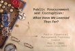 Public Procurement and Corruption: What Have We Learned Thus Far? Public Financial Management Training Course May 2, 2006 J. Edgardo Campos, PRMPS