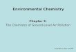 Environmental Chemistry Chapter 3: The Chemistry of Ground-Level Air Pollution Copyright © 2012 by DBS