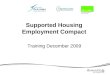 Supported Housing Employment Compact Training December 2009