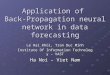 Application of Back-Propagation neural network in data forecasting Le Hai Khoi, Tran Duc Minh Institute Of Information Technology – VAST Ha Noi – Viet