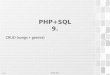 V 1.0 OE NIK, 2013 1 PHP+SQL 9. CRUD (songs + genres)