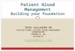 TRUDI GALLAGHER RN JURISDICTIONAL PATIENT BLOOD MANAGEMENT COORDINATOR FREMANTLE, WA AUSTRALIA tag22g@aol.com Patient Blood Management Building your foundation