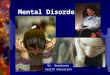 Mental Disorders Mr. Beerbower Health Education. Organic Disorders  Caused by a Physical Illness or injury that affects the brain.  Examples  Brain
