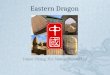 Eastern Dragon Junye Zhang, Hsi-Sheng(Derek) Lin 1