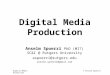 © Anselm SpoerriDigital Media Production Info + Web Tech Course Anselm Spoerri PhD (MIT) SC&I @ Rutgers University aspoerri@rutgers.edu anselm.spoerri@gmail.com