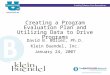 Creating a Program Evaluation Plan and Utilizing Data to Drive Programs David B. Buller, Ph.D. Klein Buendel, Inc. January 24, 2007