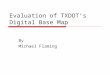 Evaluation of TXDOT’s Digital Base Map By Michael Flaming