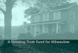 A Housing Trust Fund for Milwaukee. Homelessness in Milwaukee