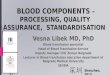 Vesna Libek MD, PhD Blood transfusion specialist Head of Blood Transfusion Service Deputy manager CHC Zemun Belgrade Lecturer in Blood transfusion education