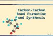 24-1 Carbon-Carbon Bond Formation and Synthesis. 24-2 Organometallic Compounds  Recall: two extremely important reactions of metals and organometallic