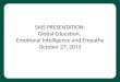 SAIS PRESENTATION: Global Education, Emotional Intelligence and Empathy October 27, 2013