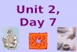 Unit 2, Day 7. Bellringer Journal Entries – Unit 2, Day 7 DateEntryPage Number Melting Point, Boiling Point, and Solubility Notes RIGHT SIDE Unit 2 -