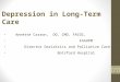 Depression in Long-Term Care Annette Carron, DO, CMD, FACOI, FAAHPM Director Geriatrics and Palliative Care Botsford Hospital Slide 1