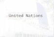 United Nations. Brief History 1.The name "United Nations", coined by United States President Franklin D. Roosevelt 2. The forerunner of the United Nations