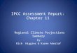 IPCC Assessment Report: Chapter 11 Regional Climate Projections Summary by: Rich Higgins & Karen Akerlof