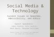 Social Media & Technology Current Issues in Searches, Admissibility, and Ethics Guest Speakers: James Feehan, Eric Goekin, Mark Wertz, Maureen Williams
