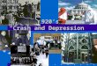 1920â€™s â€œCrash and Depressionâ€‌. 1929-1933 â€œThe Great Depression Beginsâ€‌