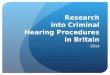 Research into Criminal Hearing Procedures in Britain 2014