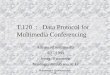 Multimedia & Communication Lab. T.120 : Data Protocol for Multimedia Conferencing Advanced multimedia 4/27/1999 Jeong, Hwanseok hsjeong@mmlab.snu.ac.kr