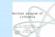 Nuclear program of Lithuania Dr. Vidas Paulikas, Radiation Protection Department VATESI Visaginas, 29 June 2009