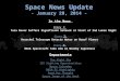 Space News Update - January 28, 2014 - In the News Story 1: Story 1: Yutu Rover Suffers Significant Setback at Start of 2nd Lunar Night Story 2: Story