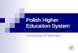Polish Higher Education System University of Warsaw