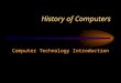 History of Computers Computer Technology Introduction