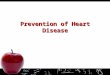 Prevention of Heart Disease. What is Heart Disease? Heart Heart : The most hard-working muscle of our body – pumps 4-5 litres of blood every minute during