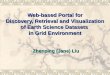 Web-based Portal for Discovery, Retrieval and Visualization of Earth Science Datasets in Grid Environment Zhenping (Jane) Liu