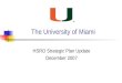 The University of Miami HSRO Strategic Plan Update December 2007
