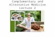 Complementary and Alternative Medicine Lecture 2