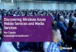 | Basel Discovering Windows Azure Mobile Services and Media Services Ken Casada kcasada@microsoft.com
