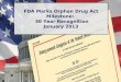 FDA Marks Orphan Drug Act Milestone: 30 Year Recognition January 2013