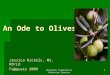 An Ode to Olives Jessica Nickels, MS, RD/LD February 2008 20111Oklahoma Cooperative Extension Service