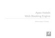 Apex Hotels Web Booking Engine Andrew Jacques, IT Director