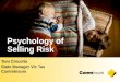 Psychology of Selling Risk Tom Cincotta State Manager Vic Tas CommInsure