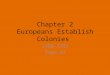 Chapter 2 Europeans Establish Colonies 1492-1752 Page 32