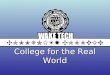 COMMUNITY COLLEGE College for the Real World. Preparing Ex-Offenders for Successful Workforce Entry WAKE TECH COMMUNITY COLLEGE