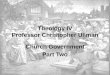 Theology IV Professor Christopher Ullman Church Government Part Two