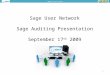 Sage User Network Sage Auditing Presentation September 17 th 2009 1 