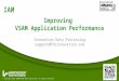 1 © Copyright 2015 All rights reserved. Improving VSAM Application Performance Innovation Data Processing support@fdrinnovation.com IAM © Copyright 2015