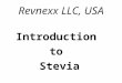 Revnexx LLC, USA Introduction to Stevia. Stevia Field